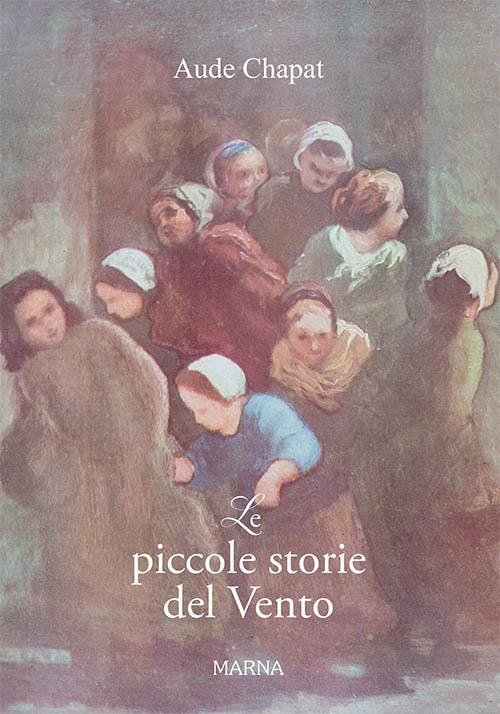 Le piccole storie del Vento. Le tribolazioni di Anodine Chapat - Aude Chapat - copertina