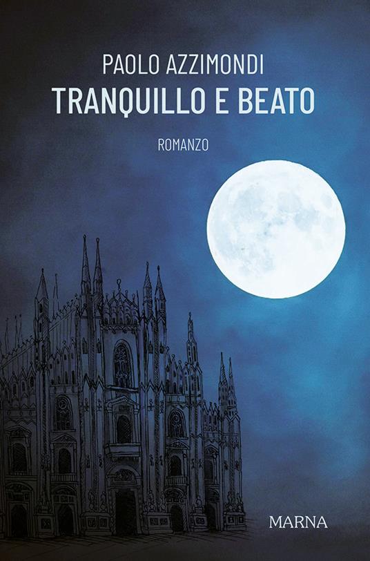 Tranquillo e beato - Paolo Azzimondi - copertina