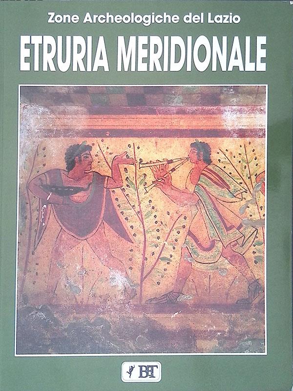 Etruria meridionale. Zone archeologiche del Lazio