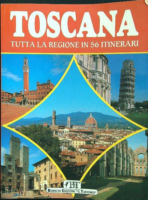 Toscana. Tutta la regione in 56 itinerari