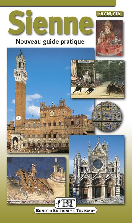 Sienne. Nouveau guide pratique - Piero Torriti - copertina