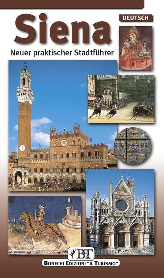 Siena. Neuer praktischer Führer - Piero Torriti - copertina