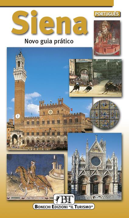 Siena. Nuova guida pratica. Ediz. portoghese - Piero Torriti - copertina
