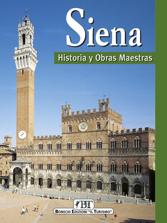 Siena. Historia y obras maestras - Piero Torriti - copertina