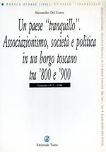 Un paese «Tranquillo». Associazionismo, società e politica in un borgo toscano tra '800 e '900. Grassina 1877-1946