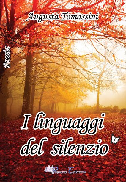 I linguaggi del silenzio - Augusta Tomassini - copertina