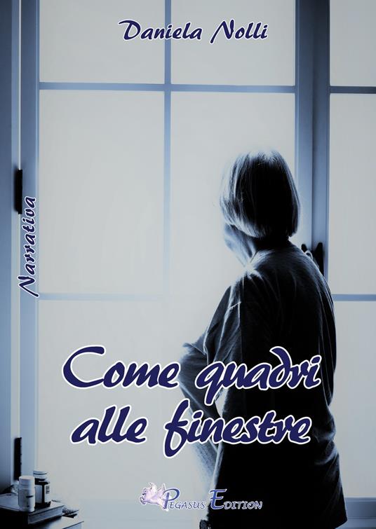 Come quadri alle finestre - Daniela Nolli - copertina