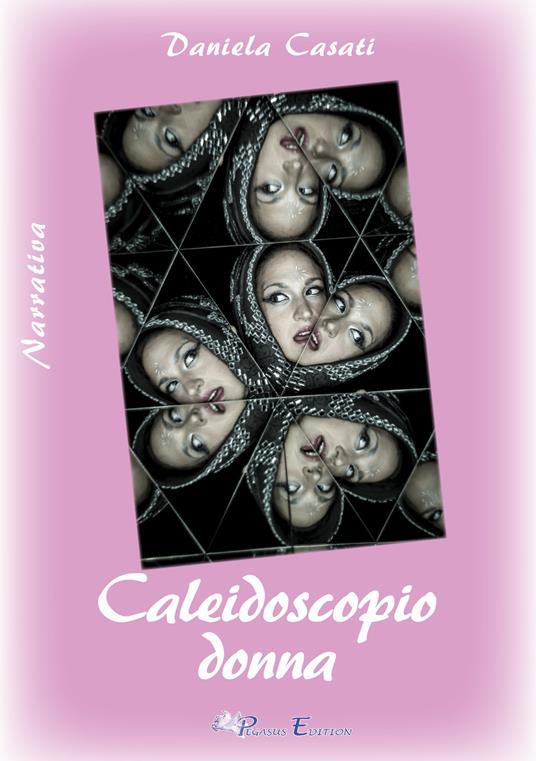 Caleidoscopio donna - Daniela Casati - copertina