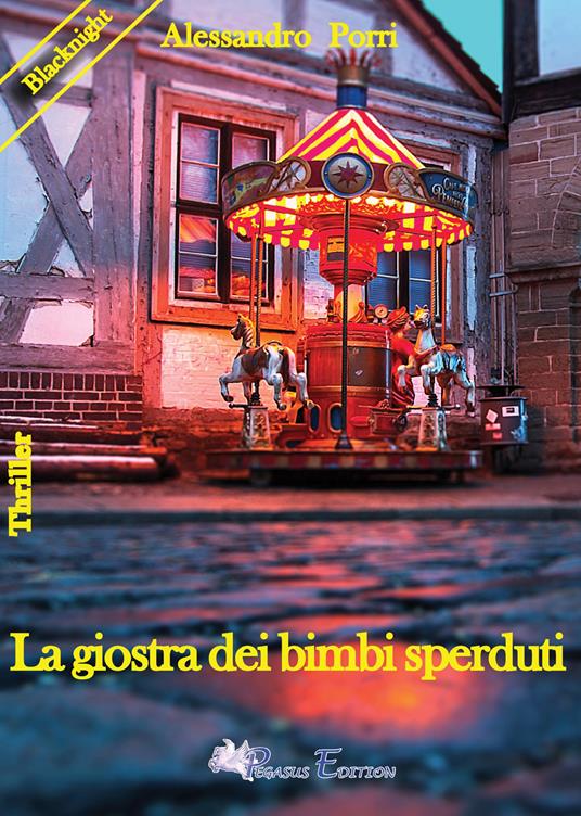 La giostra dei bimbi sperduti - Alessandro Porri - copertina