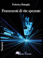 Frammenti di vite spezzate
