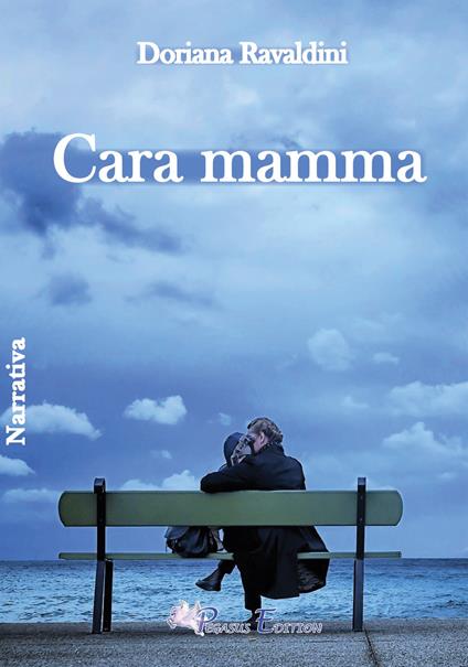Cara mamma - Doriana Ravaldini - copertina