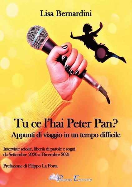 Tu ce l'hai Peter Pan? Appunti di viaggio in un tempo difficile - Lisa Bernardini - copertina
