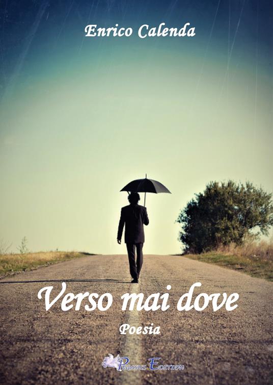 Verso mai dove - Enrico Calenda - copertina