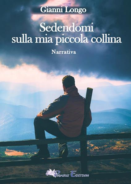 Sedendomi sulla mia piccola collina - Gianni Longo - copertina