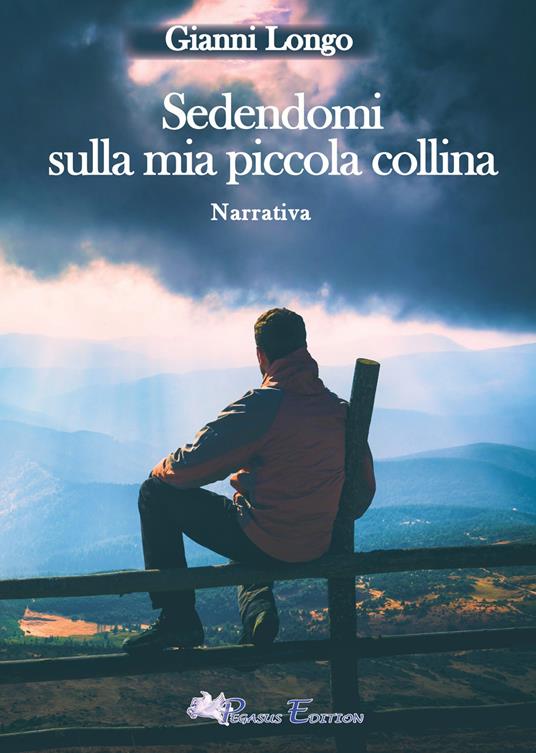 Sedendomi sulla mia piccola collina - Gianni Longo - copertina