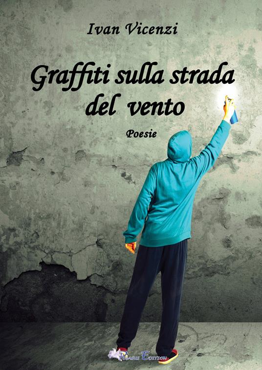 Graffiti sulla strada del vento - Ivan Vicenzi - copertina