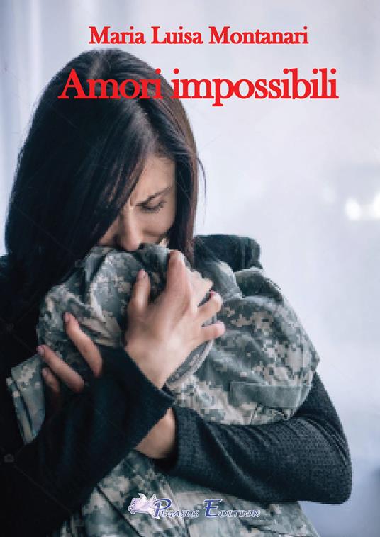 Amori impossibili - Maria Luisa Montanari - copertina