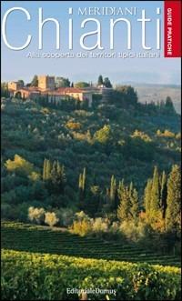 Chianti. Guide pratiche dei Meridiani - copertina
