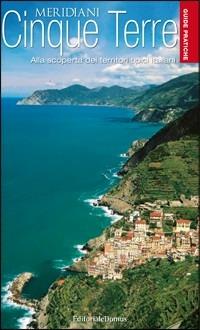 Cinque Terre. Guide pratiche dei Meridiani - copertina