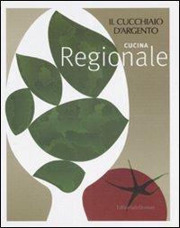 Il Cucchiaio d'Argento. Cucina regionale - copertina