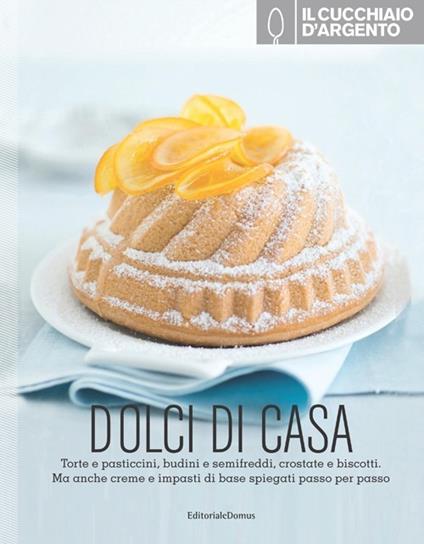 Il Cucchiaio d'Argento. Dolci di casa - copertina