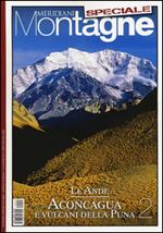 Le Ande. Speciale. Con cartina. Vol. 2: Aconcagua e i vulcani della Puna.