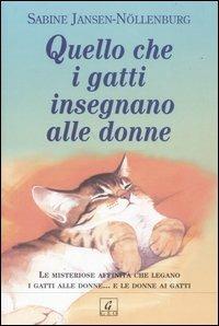 Quello che i gatti insegnano alle donne - Sabine Jansen Nöllenburg - copertina