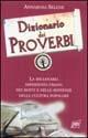 Libro Dizionario dei proverbi Annarosa Selene