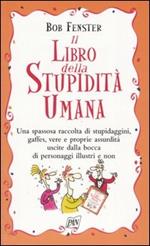 Il libro della stupidità umana