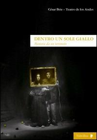 Dentro un sole giallo. Memorie da un terremoto - César Brie - copertina