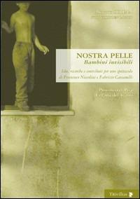 Nostra pelle. Bambini invisibili - copertina