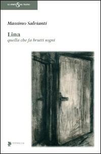 Lina. Quella che fa brutti sogni - Massimo Salvianti - copertina