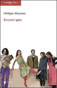 Eccoci qua - Philippe Minyana - copertina