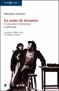 La notte di Arzamàs (recitazione tolstoiana) e altri testi - Vincenzo Arnone - copertina