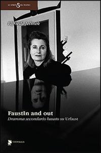 FaustIn and out. Dramma secondario basato su «Urfaust» - Elfriede Jelinek - copertina