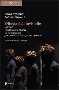 Trilogia dell'invisibile - Daria De Florian,Antonio Tagliarini - copertina