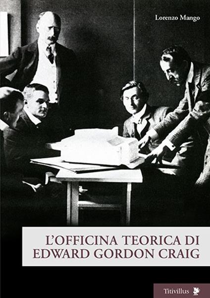 L'officina teorica di Edward Gordon Craig - Lorenzo Mango - copertina