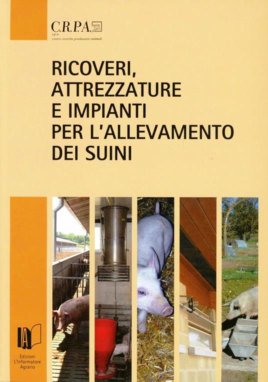 Ricoveri, attrezzatura e impianti per l'allevamento dei suini - copertina