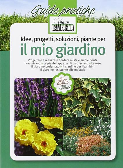 Idee, progetti, soluzioni, piante per il mio giardino - Anna Furlani Pedoja - copertina