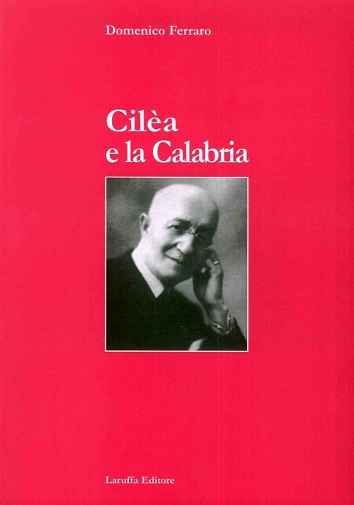 Cilèa e la Calabria - Domenico Ferraro - copertina
