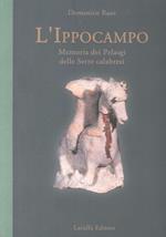 L' ippocampo. Memoria dei pelasgi delle serre calabresi