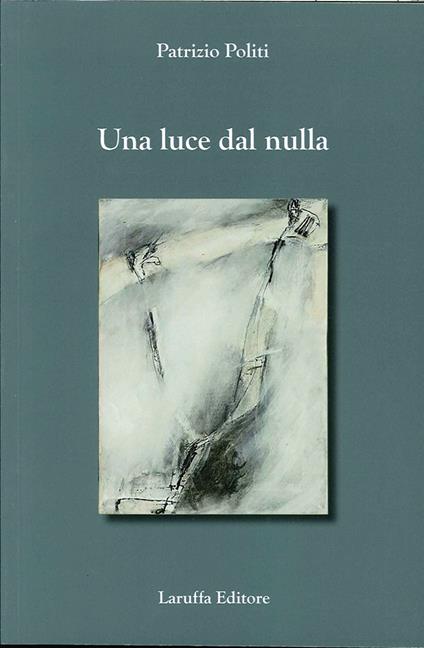 Una luce dal nulla - Patrizio Politi - copertina