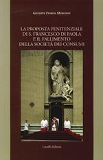 La proposta penitenziale di s. Francesco di Paola e il fallimento della società dei consumi