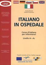 Italiano in ospedale. Corso d'italiano per infermieri. Livello A1-A2. Libro per lo studente