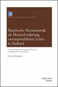 Skeptische hermeneutik als herausforderung sweitsprachlicher lehre in Südtirol - Cinzia Ghirardo - copertina