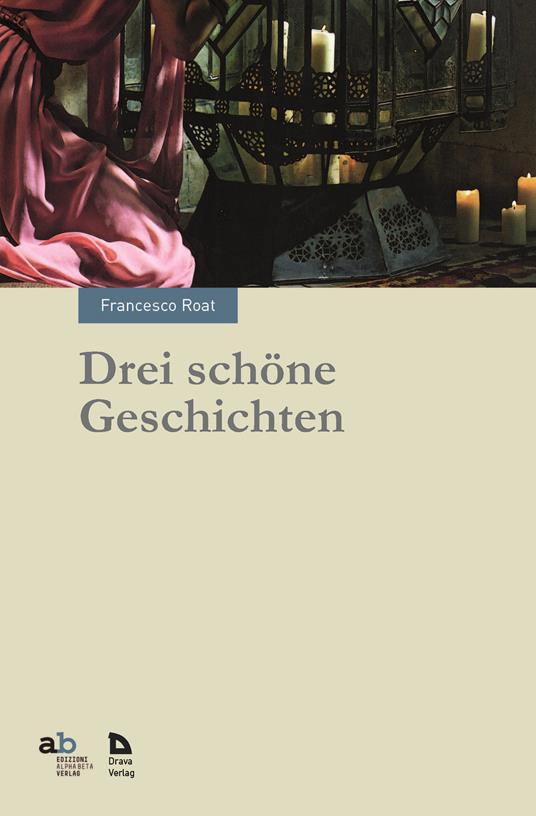 Drei schöne Geschichten - Francesco Roat - copertina