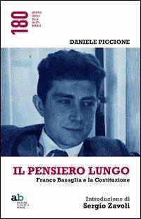 Il pensiero lungo. Franco Basaglia e la Costituzione - Daniele Piccione - copertina
