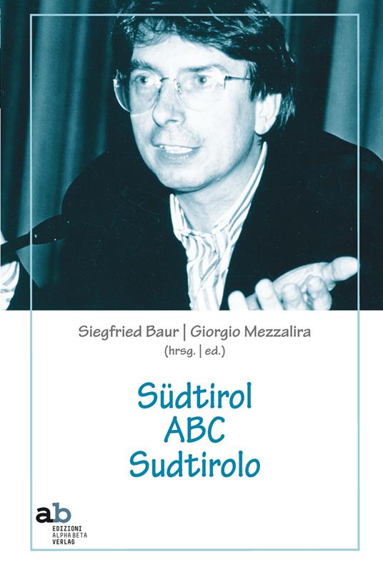 Südtirol ABC Sudtirolo. Ediz. italiana e tedesca - Alexander Langer - copertina
