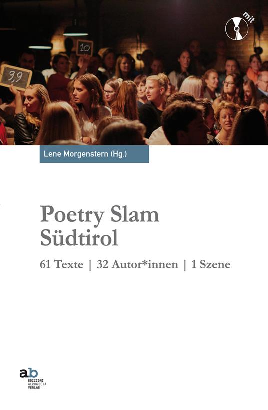Poetry slam Südtirol. 61 texte. 32 autor*innen. 1 szene. Con CD-Audio - copertina