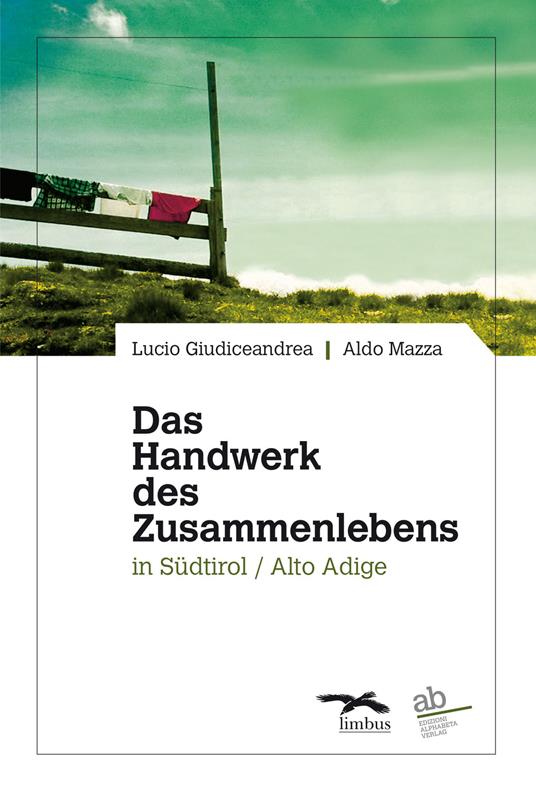 Das Handwerk des Zusammenlebens in Südtirol/Alto Adige - Lucio Giudiceandrea,Aldo Mazza - copertina